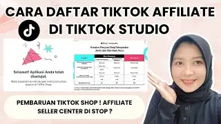 CARA DAFTAR TIKTOK AFFILIATE DI TIKTOK STUDIO + PEMBARUAN TIKTOK SHOP PER 12 NOVEMBER 2024