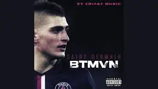 BTMVN - SAINT GERMAIN (BY KRIPAK MUSIC)