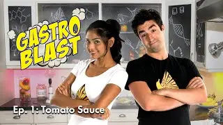 GASTRO BLAST | EP 01 | Let’s Make Tomato Sauce!