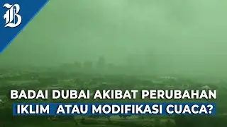 Fenomena Langit Dubai Tiba-tiba Hijau saat Badai