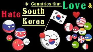 countries that love and hate South Korea #countryballs #southkorea #countryballs
