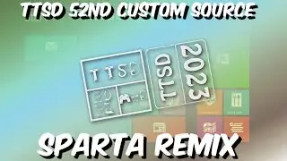 [Sparta Remix] TTSD 52nd Custom Source Has A Sparta Remix