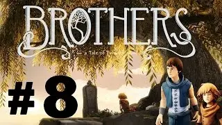 Brothers A Tale of Two Sons Part 8 - No Commentary Walkthrough HD