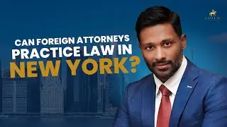Can Foreign Attorneys Practice Law in New York?