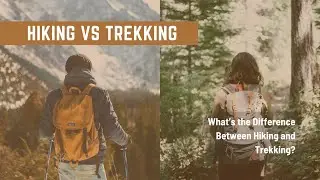 Difference Between Hiking and Trekking #trekking #hiking #differencebetween
