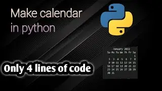 How to create calendar in python only 4 line of code | Begginer