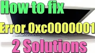 How to fix Error 0xc0000001 in Windows 10/8/7 I 2 SOLUTIONS 2023