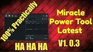  Miracle Power Tool Version 1.03 (3rd May 2022)