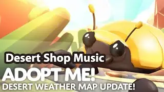 Adopt Me Desert Shop Soundtrack - (Adopt Me New Music)
