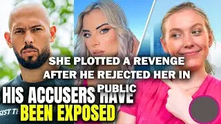 Andrew Tate Accusers | He Rejected And Dismissed Her In Public So She Plotted A Revenge On Him