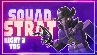 Night 3 Four Person Strat | TDS