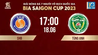 🔴 Trực tiếp: SHB - TÙNG ANH | Giải bóng đá 7 người VĐQG Bia Saigon Cup 2023 - HPL-S10