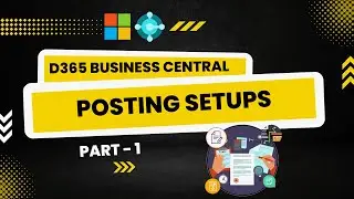 Posting Setups in Dynamics 365 Business Central (NAV) - Part 1 | Session - 8 | Hindi