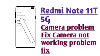 Redmi Note 11T 5G Camera problem fix Camera not working problem fix