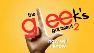How Will I Know - Marie - Gleek's Got Talent 2