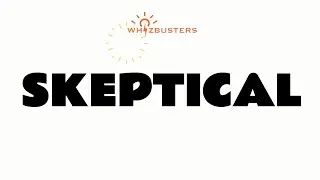 SKEPTICAL (adjective) Meaning, Pronunciation and Examples in Sentences | GRE GMAT LSAT SAT ESL TOEIC
