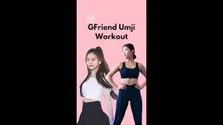 GFRIEND Umji Inspired Workout! 💕