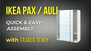 IKEA PAX / AULI Wardrobe Sliding Doors Assembly Guide (2026) | Step-by-Step with Tasker Terry