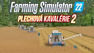 Farming Simulator 22 Plechová kavalérie 2 Part.2 | 30.8.2024