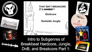 Intro to Breakbeat Subgenres Part 1: Darkcore & Darkside Jungle