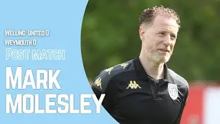 Reaction | Mark Molesley - Welling United (A)