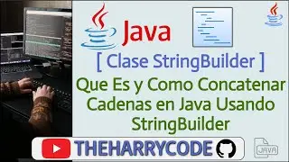 Curso de Java | StringBuilder | Que Es y Como Concatenar Cadenas en Java Usando StringBuilder