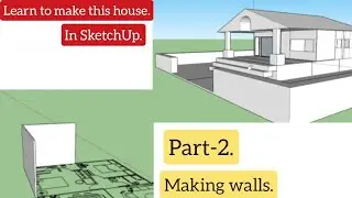 Making house in SketchUp.Part-2. Making walls. How to create walls in SketchUp.