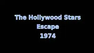 The Hollywood Stars - Escape 1974