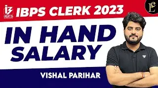IBPS Clerk in Hand Salary in 2023 | IBPS Clerk Salary, Allowances Explained by Vishal Parihar Sir