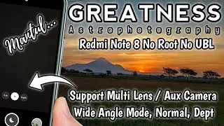 Gcam Greatness V2.1, Support Mode Wide Angle | Test Redmi Note 8 No Root No UBL
