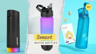 Best Smart Water Bottles 2024 [Stay Hydrated!]