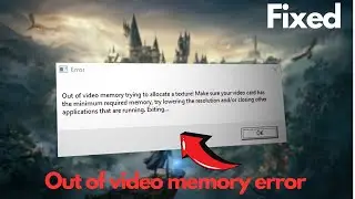 How to Fix Hogwarts Legacy Out of Video Memory Error | VRAM Crash Fix (PC)