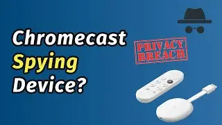 Chromecast Google TV Review & Privacy Inspection
