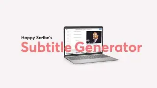 Happy Scribe's Subtitle Generator