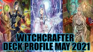 WITCHCRAFTER DECK PROFILE (MAY 2021) YUGIOH!