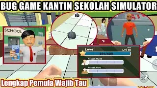 Bug Game Kantin Sekolah Simulator || Main Game Kantin Sekolah Simulator