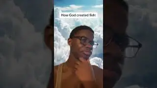 How God created fish💀@gchoppa_