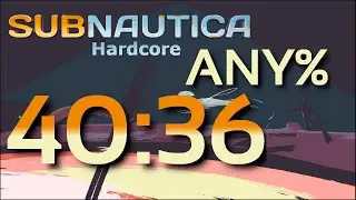 Subnautica Hardcore Any% 