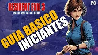 RE3 - Guia Básico para Iniciantes