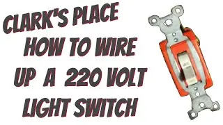 How to wire up a 220 Volt Light Switch