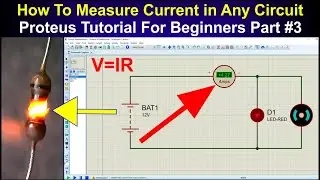 How To Measure Current in  Circuit | Current Measurement । Proteus Tutorial For Beginners Part# 3 💻