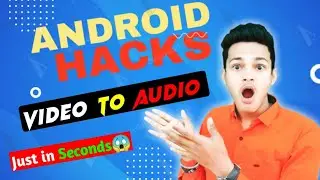 How to Convert Video to Audio | Video से Audio मे कैसे बदले || ANDROID HACKS | igx Flame