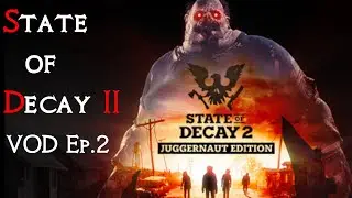 State of Decay 2 Lethal Mode Challange: Can I Survive? VOD Ep.2| No Boons/Deaths | All Random