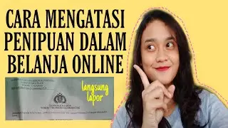 PERNAH DI TIPU DALAM BELANJA ONLINE? BEGINI CARA MENGATASINYA!!!! MUDAH BANGET!!!