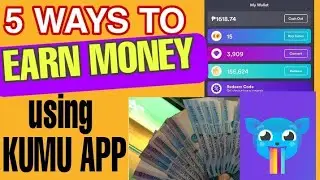 5 WAYS TO EARN MONEY USING KUMU APP | HOW TO USE KUMU TUTORIALS | 2021