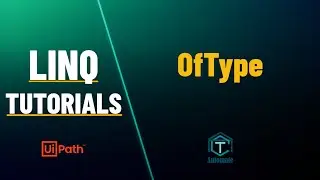 UiPath | OfType Operator - LINQ | LINQ Tutorials | LINQ Operators | LINQ For Beginners