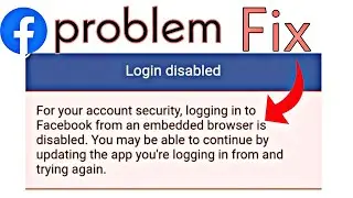 How To Fix For Your Account Security Logging Into Facebook From An Embedded Browser Is Disabled