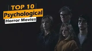 Top 10 Psychological Horror Movies in 21st Century
