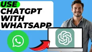 How to Use ChatGPT With Whatsapp (Easy Guide)