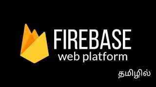 #8 Firebase Web Cloud Firestore ( Read , Write , Update , Delete ) in Tamil